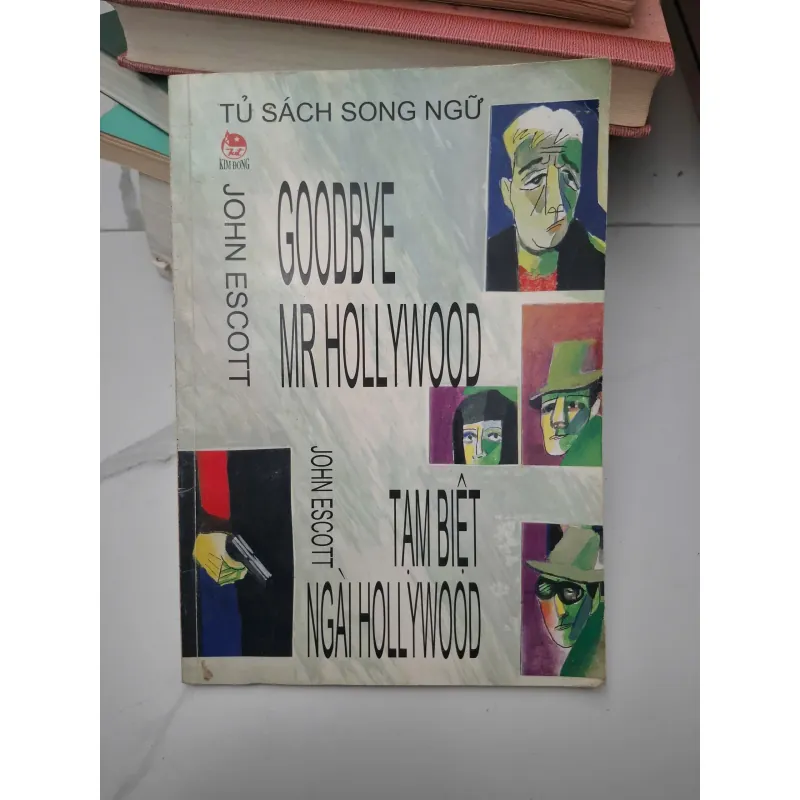 Goodbye Mr Hollywood (Tạm biệt ngài Hollywood) - John Escott - Sách song ngữ 696401