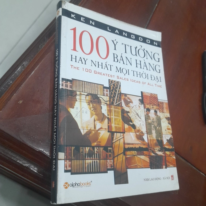 Ken Langdon - 100 Ý TƯỞNG BÁN HÀNG HAY NHẤT MỌI THỜI ĐẠI 453268