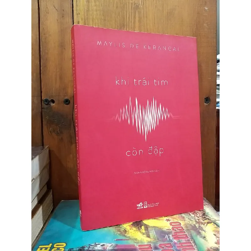 Khi trái tim còn đập - Maylis De Kerangal 571239