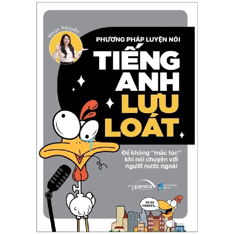 Phương Pháp Luyện Nói Tiếng Anh Lưu Loát - Để Không "Mắc Tóc" Khi Nói Chuyện Với Người Nước Ngoài - Moon Nguyễn 191707