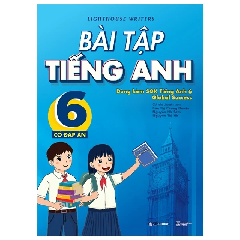 Bài Tập Tiếng Anh 6 (Có Đáp Án) (Dùng Kèm SGK Tiếng Anh 6 Global Success) (2025) - Lighthouse Writers 462369