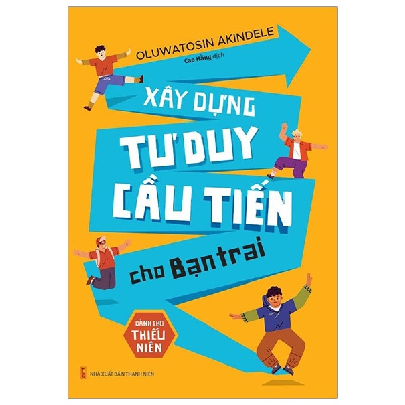 Xây Dựng Tư Duy Cầu Tiến Cho Bạn Trai - Oluwatosin Akindele 93370