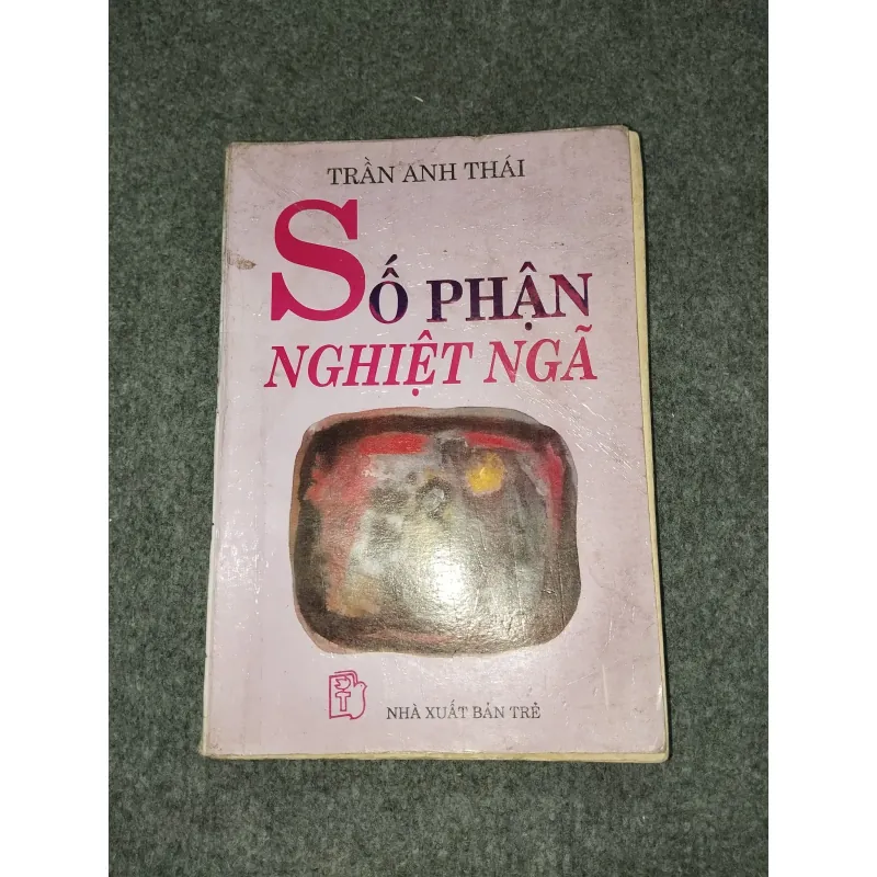 SỐ PHẬN NGHIỆT NGÃ - TRẦN ANH THÁI 588805