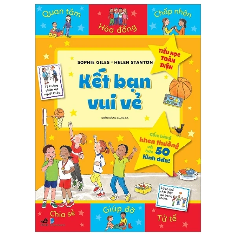 Tiểu Học Toàn Diện - Kết Bạn Vui Vẻ - Sophie Giles, Helen Stanton (Mới 100%) Kiến thức, kỹ năng sống cho trẻ, Nhã Nam - SÁCH ĐẠI HỌC 487198