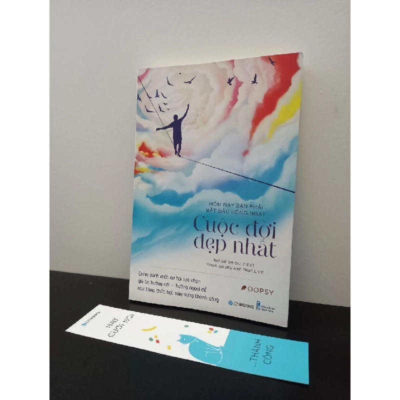 Hôm Nay, Bạn Phải Bắt Đầu Sống Ngay Cuộc Đời Đẹp Nhất Oopsy New 95% ASB2602 910845