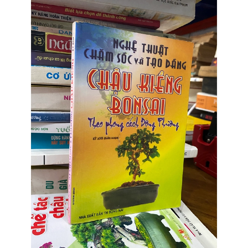 Nghệ thuật chăm sóc và tạo dáng chậu kiểng Bonsai theo phong cách đông Phương - Kỳ Anh 474572