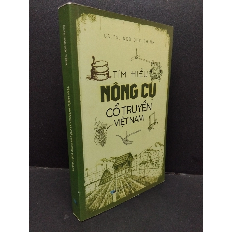 Tìm hiểu nông cụ cổ truyền Việt Nam mới 90% 2019 HCM1209 GS.TS. Ngô Đức Thịnh LỊCH SỬ - CHÍNH TRỊ - TRIẾT HỌC 274521