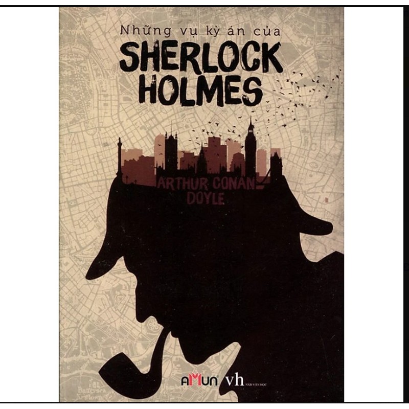 Những Vụ Kỳ Án Của Sherlock Holmes -Tác giả: Arthur Conan Doyle 163032
