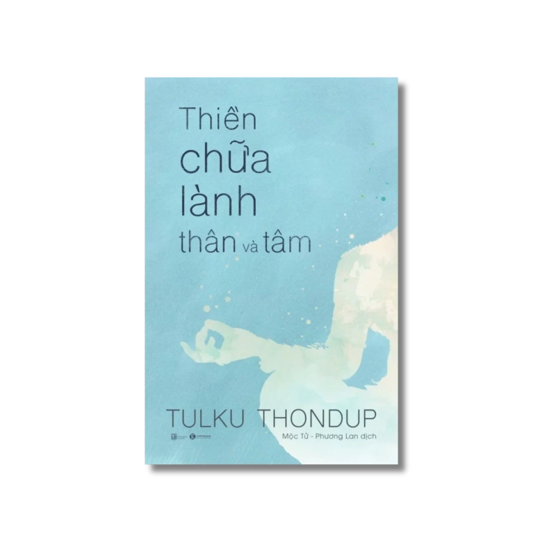 Thiền chữa lành thân và tâm - Tulku Thondup 721440