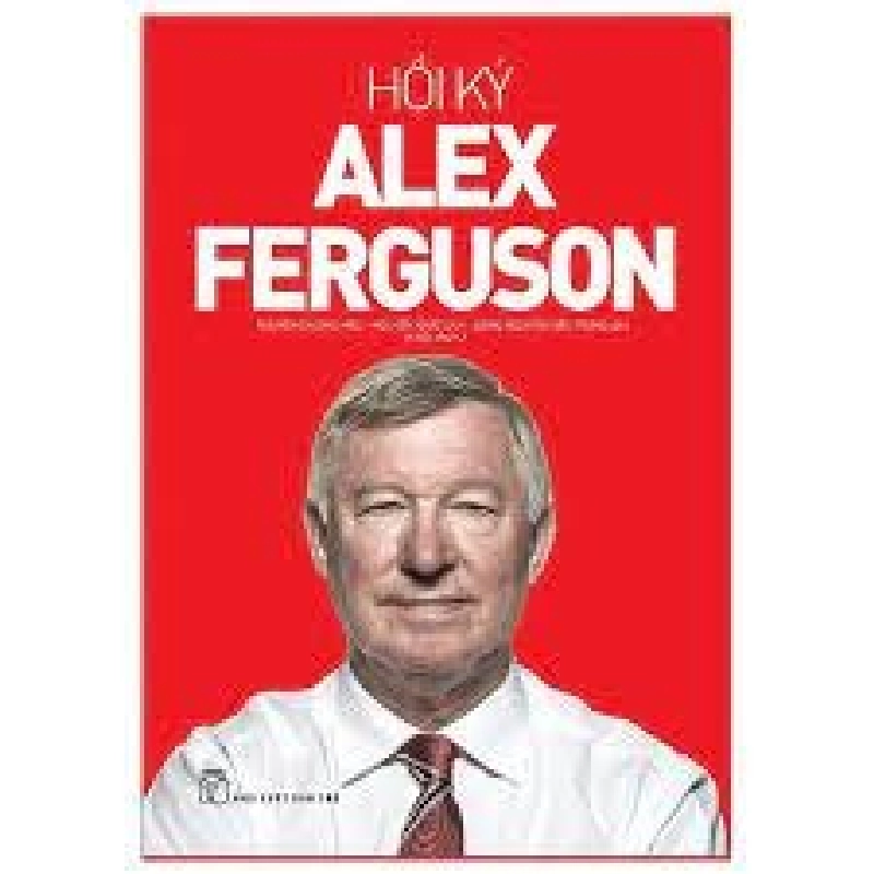 Hồi ký Alex Ferguson - Alex Ferguson 2023 New 100% HCM.PO 47928