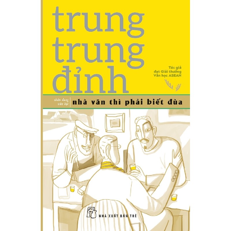 Nhà Văn Thì Phải Biết Đùa - Trung Trung Đỉnh 140774