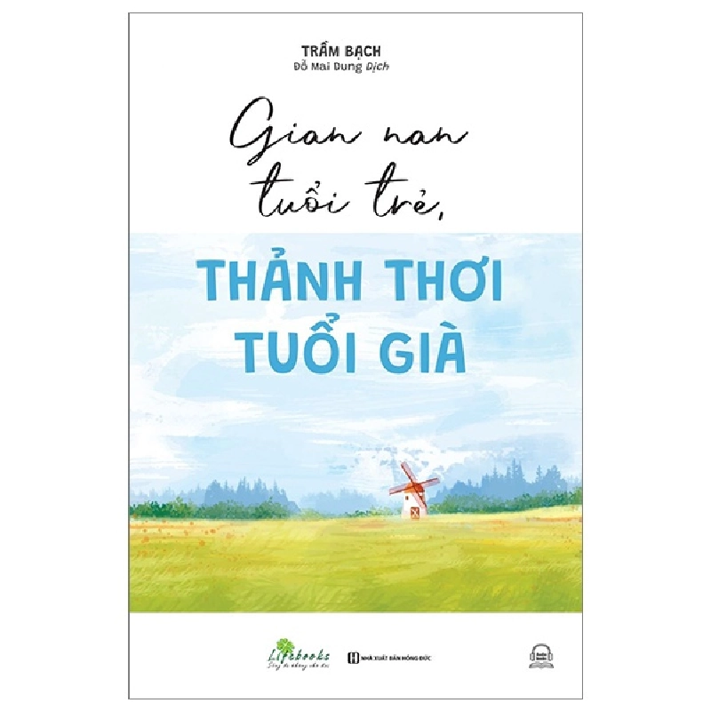 Gian Nan Tuổi Trẻ, Thảnh Thơi Tuổi Già - Trầm Bạch 287601