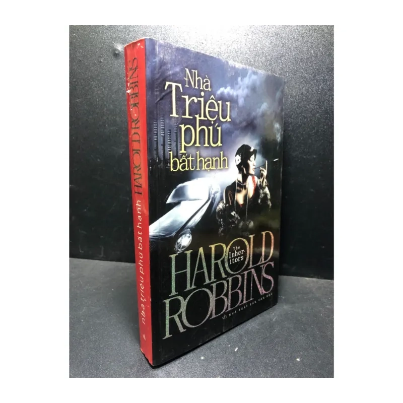 Nhà triệu phú bất hạnh 2011 Harold Robbins 985196