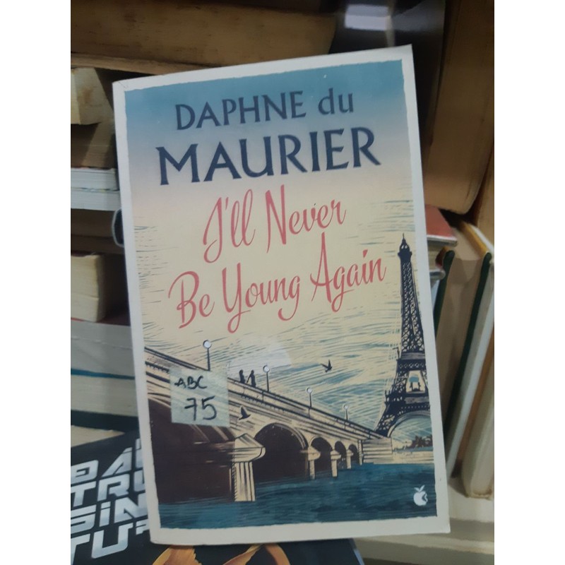 I'll Never Be Young Again - Daphne du Maurier 140112