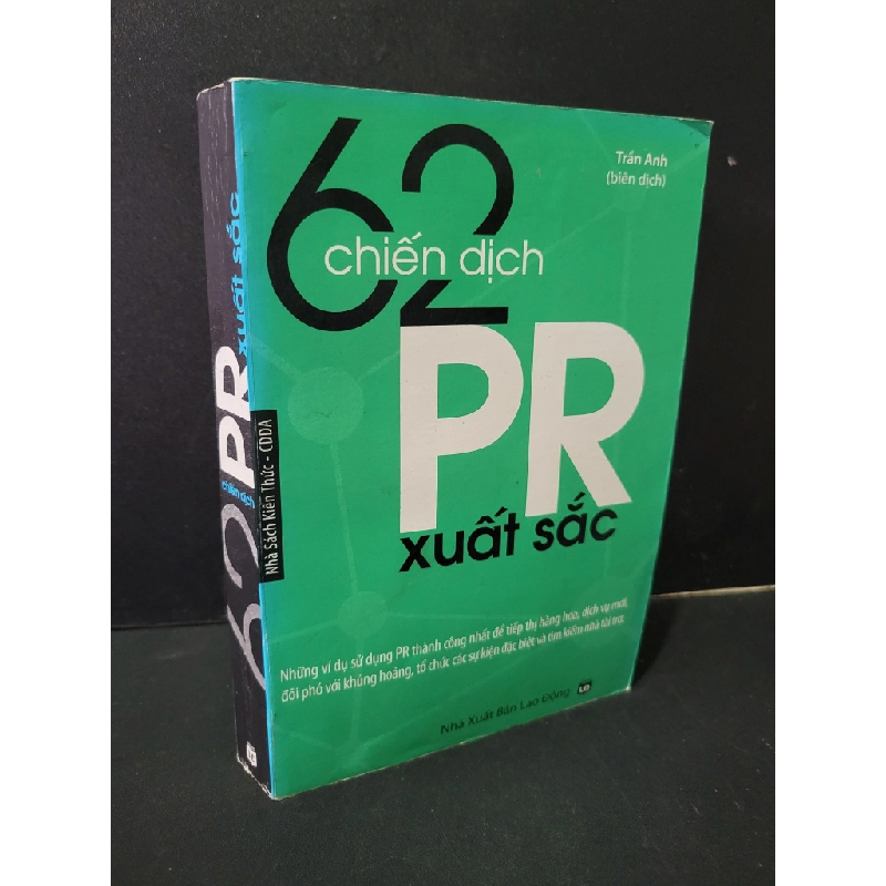 62 Chiến dịch PR xuất sắc mới 90% bẩn bìa, ố nhẹ 2008 Trần Anh HCM1604 MARKETING KINH DOANH Blogmeo 27525 464685