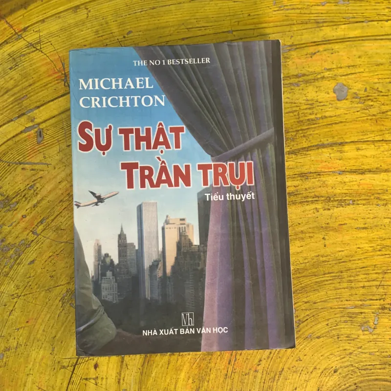 SỰ THẬT TRẦN TRỤI - MICHAEL CRICHTON 752657