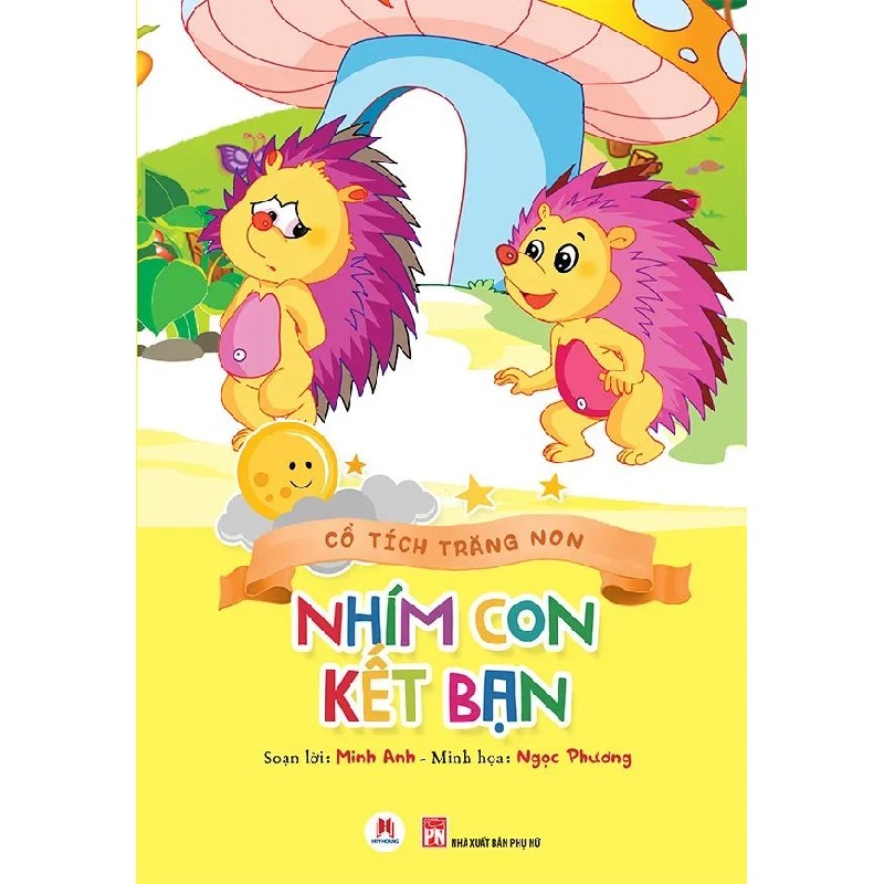 Cổ tích trăng non - Nhím con kết bạn (HH) Mới 100% HCM.PO Độc quyền - Thiếu nhi 150805