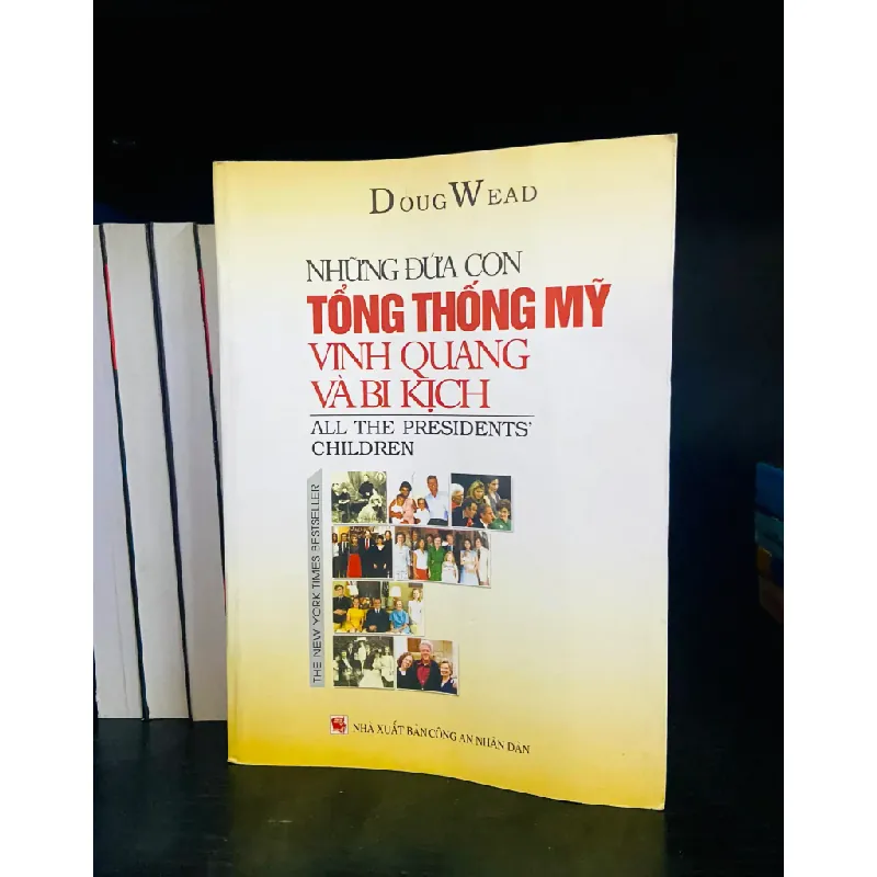 Những đứa con Tổng thống Mỹ Vinh quang và Bi kịch - Doug Wead 555622
