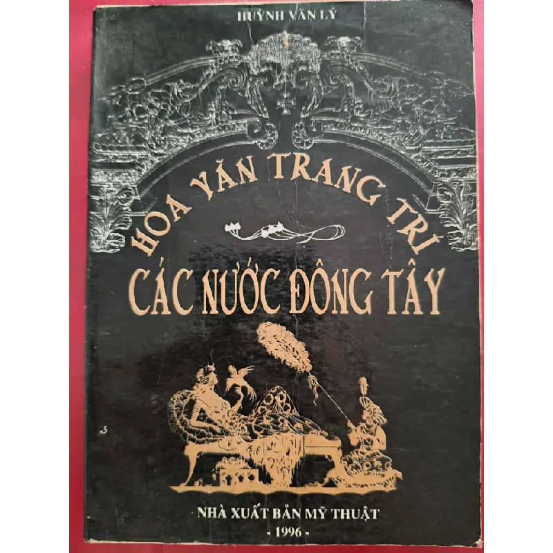 HOA VĂN TRANG TRÍ CÁC NƯỚC ĐÔNG TÂY - 1996 - 1999 trang LỊCH SỬ - CHÍNH TRỊ - TRIẾT HỌC ANTQ0709 Blogmeo21025 581946