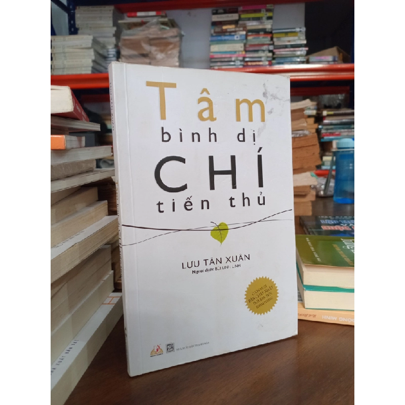 Tâm bình dị chí tiến thủ - Lưu Tân Xuân ( Bùi Linh Linh dịch ) 499619