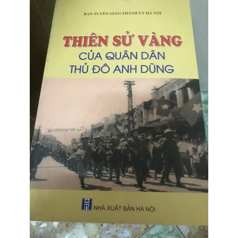 thiên sử vàng của quân dân thủ đô anh hùng 784137