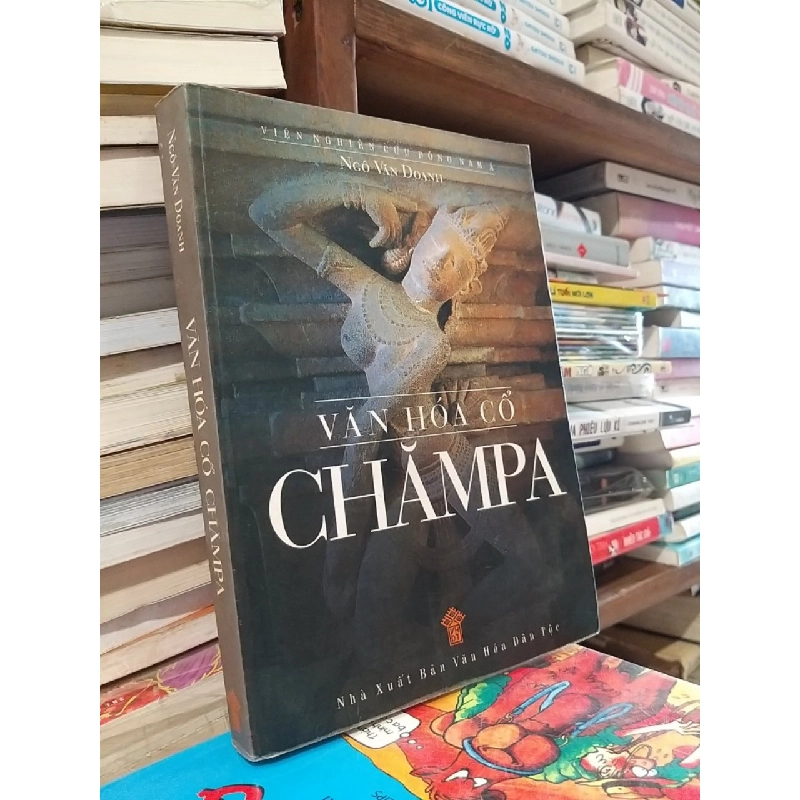 Văn hóa cổ Chămpa - Ngô Văn Doanh 544897