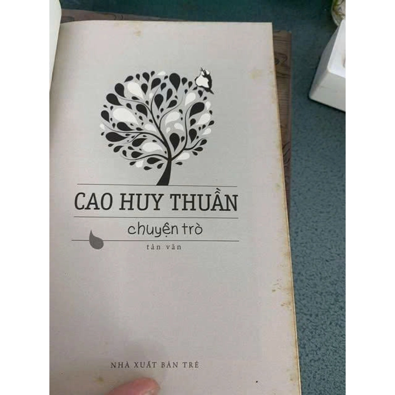 Chuyện Trò - Cao Huy Thuần, mới 70% (ố vàng) (Hat Cai) 289941