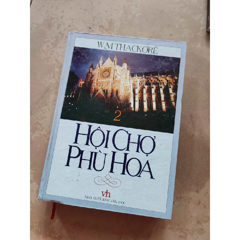 Hội chợ phù hoa 2 - William M.ThackerayHCM01/03 437683