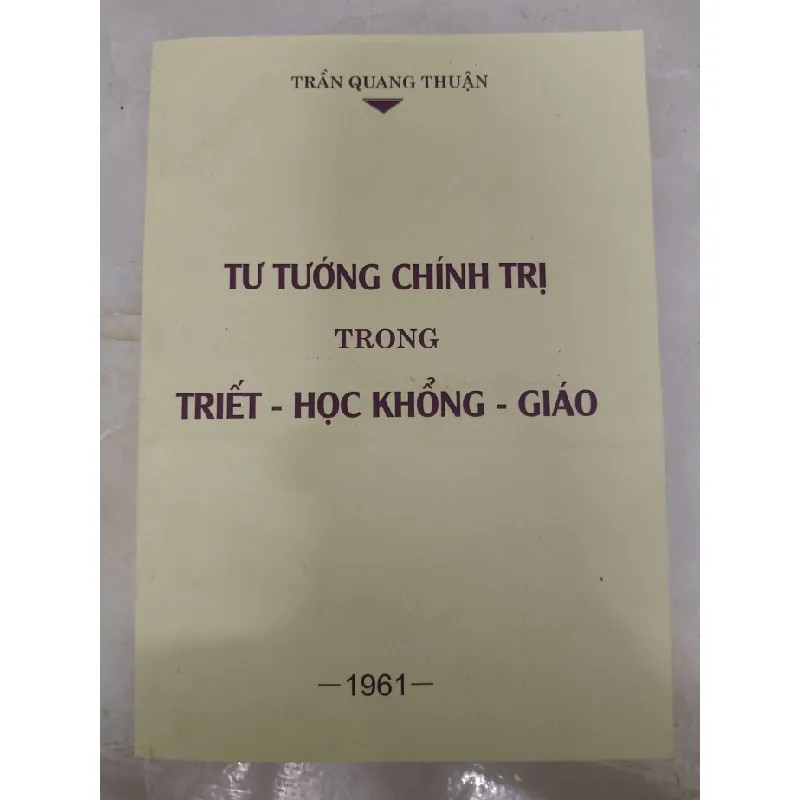 Remake Tư tưởng chính trị trong triết học khổng giáo - 227 trang - LỊCH SỬ - CHÍNH TRỊ - TRIẾT HỌC - ANTQ2011-20 Blogmeo 281125 710717
