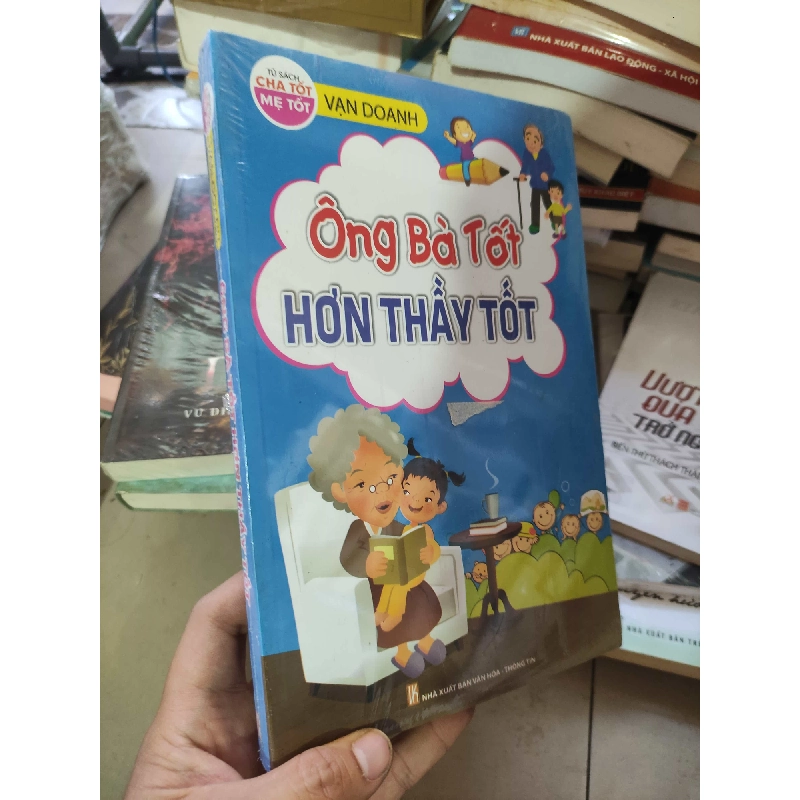 Ông bà tốt hơn thầy tốt 340829