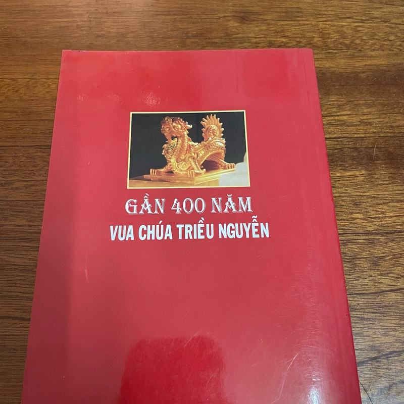 II Sách Lịch Sử: Gần 400 Năm Vua Chúa Triều Nguyễn - Lưỡng Kim Thành - 2013 474789
