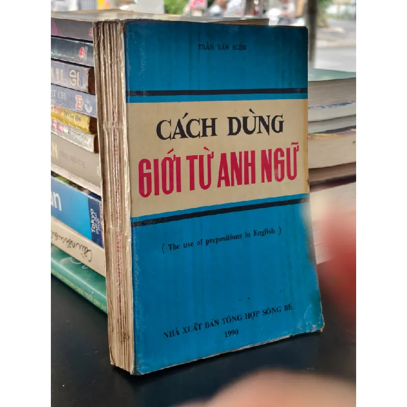 Cách dùng giới từ Anh ngữ - Trần Văn Điền 697909