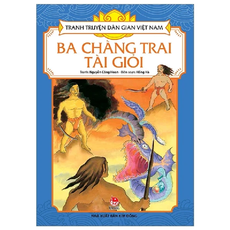 Tranh Truyện Dân Gian Việt Nam - Ba Chàng Trai Tài Giỏi - Nguyễn Công Hoan, Hồng Hà (Mới 100%) Truyện thiếu nhi, NXB Kim Đồng - SÁCH ĐẠI HỌC 484738