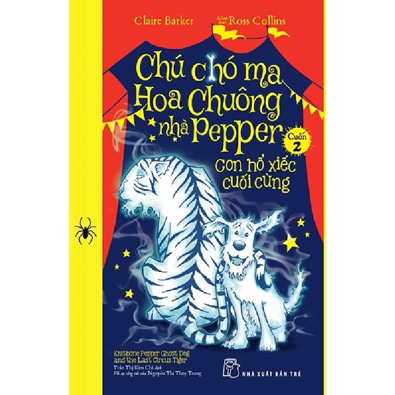 Chú chó ma Hoa chuông 02: Con Hổ xiếc cuối cùng - Claire Barker Minh họa Ross Collins 2018 New 100% HCM.PO 348516