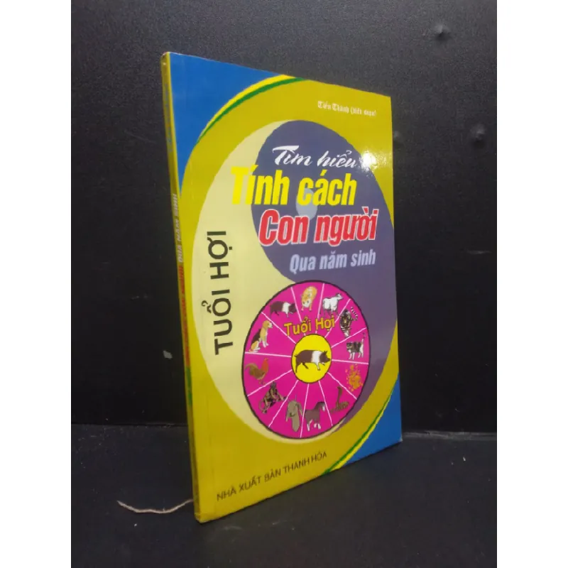 [Sách Cũ SCGR] Tìm hiểu tính cách con người qua năm sinh Tiến Thành 2008 mới 90% HCM0106 tâm lý 677102