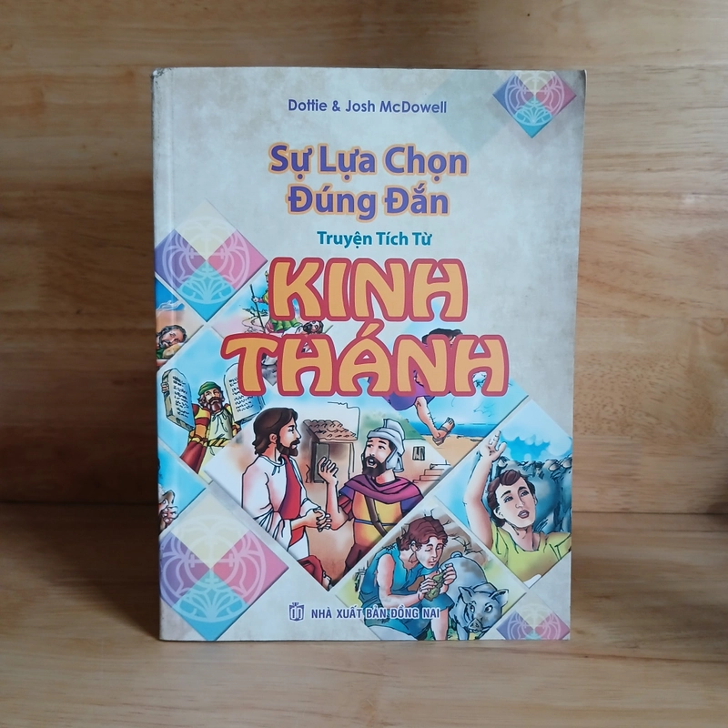 Truyện Tích Từ Kinh Thánh - Sự Lựa Chọn Đúng Đắn (Dottie & Josh McDowell) 517556