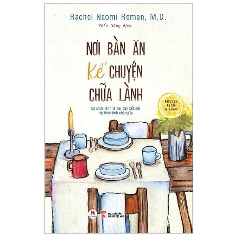 Nơi Bàn Ăn Kể Chuyện Chữa Lành - Rachel Naomi Remen, MD ASB.PO Oreka Blogmeo 230225 389952
