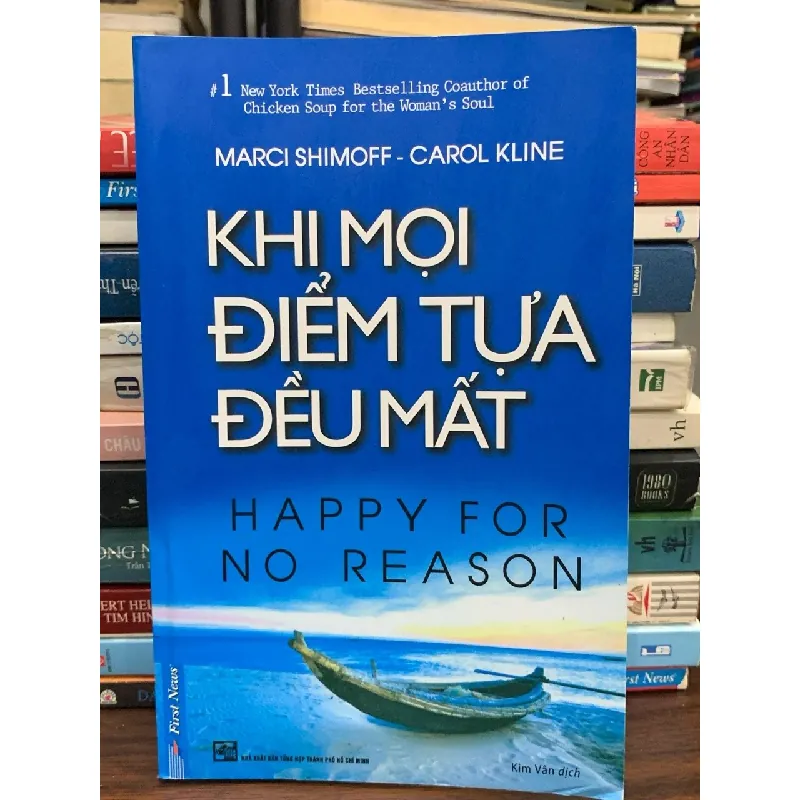 Happy for No Reason – Khi mọi điểm tựa đều mất — Marci Shimoff & Carol Kline 576738
