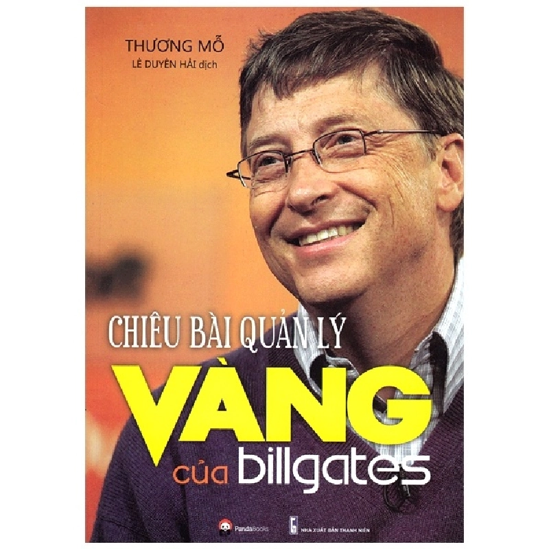 Chiêu Bài Quản Lý Vàng Của Bill Gates (Tái Bản 2016) - Thương Mỗ , Lê Duyên Hải ASB.PO Oreka Blogmeo 230225 515418