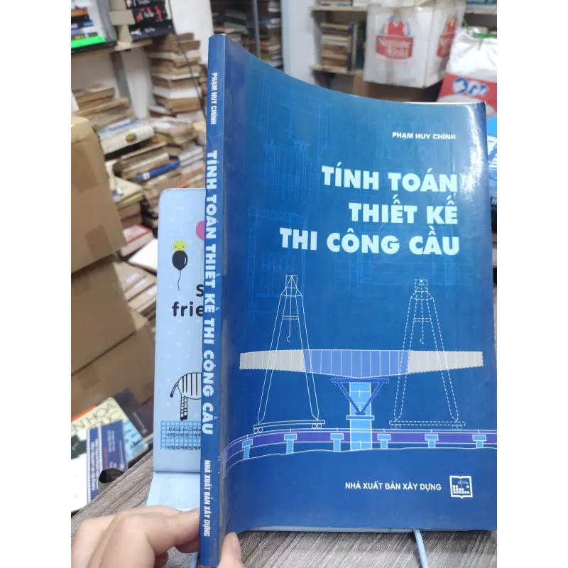 Sách: Tính toán thiết kế thi công cầu - TG: Phạm Huy Chính (KT) 738433