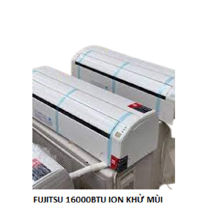 (Used 90%) Fujitsu 16000 btu điều hoà ion khử mùi 56314