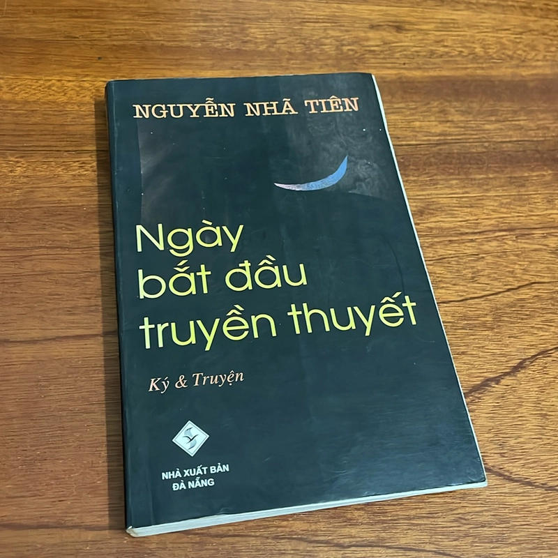 II Ký Và Truyện: Ngày Bắt Đầu Truyền Thuyết - Nguyễn Nhã Tiên - 2007 501640