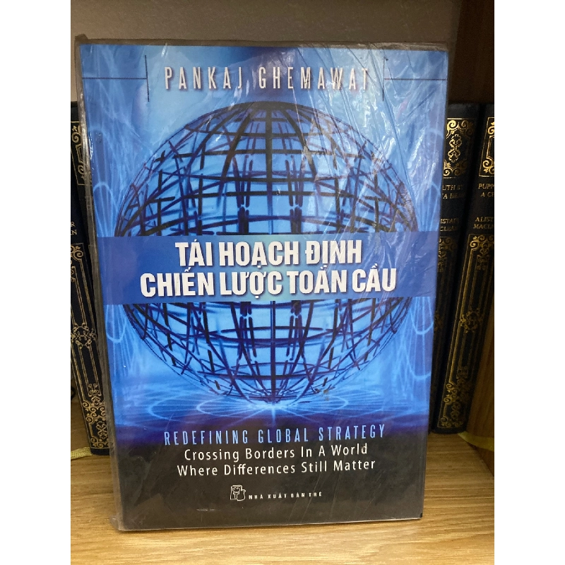 Tái hoạch định chiến lược toàn cầu - Pankaj Ghemawat Sách kinh tế - tài chính - chứng khoán STB0302 909585