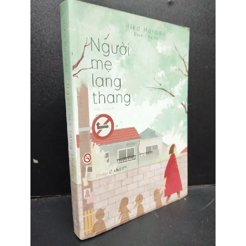Người Mẹ Lang Thang mới 80% ố nhẹ 2017 HCM2405 Hika Harada SÁCH VĂN HỌC 339181