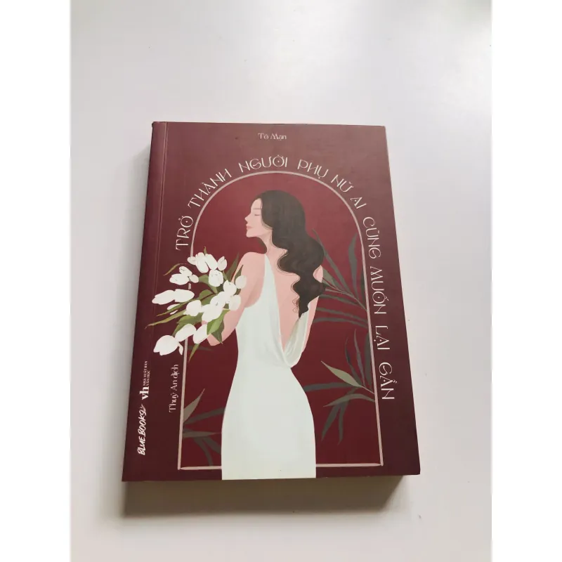 TRỞ THÀNH NGƯỜI PHỤ NỮ AI CŨNG MUỐN LẠI GẦN – Tô Mạn 751183