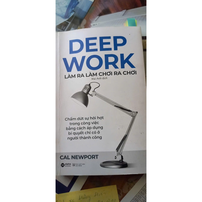 Deep Work - Làm ra làm chơi ra chơi 380588