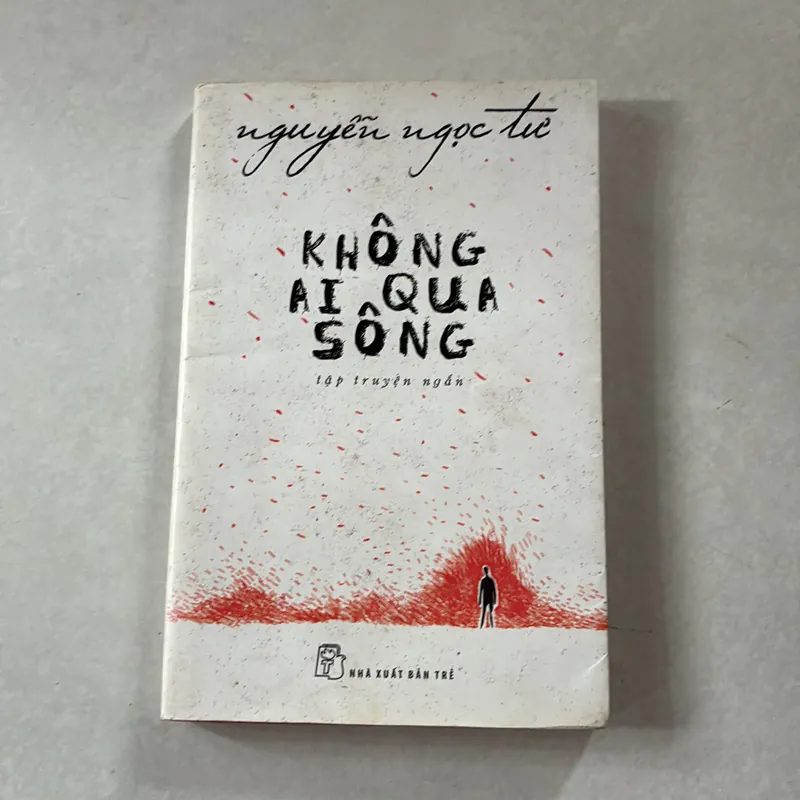 Không ai qua sông - Nguyễn Ngọc Tư 735951