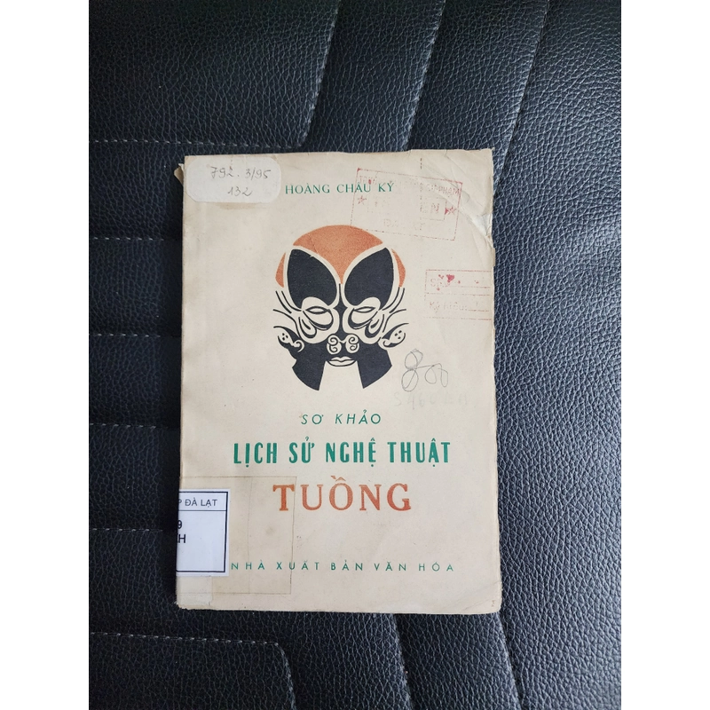 Sơ khảo lịch sử nghệ thuật tuồng | Hoàng Châu Ký | 1973 475568