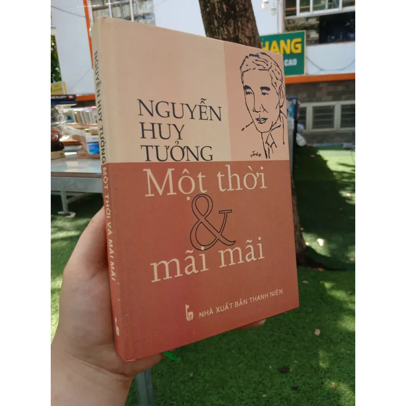 NGUYỄN HUY TƯỞNG: MỘT THỜI VÀ MÃI MÃI - NGUYỄN HUY THẮNG 1002297