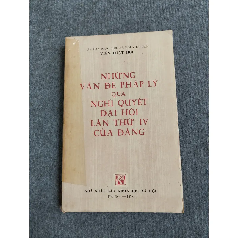 NHỮNG VẤN ĐỀ PHÁP LÝ QUA NGHỊ QUYẾT ĐẠI HỘI LẦN THỨ IV CỦA ĐẢNG 689547